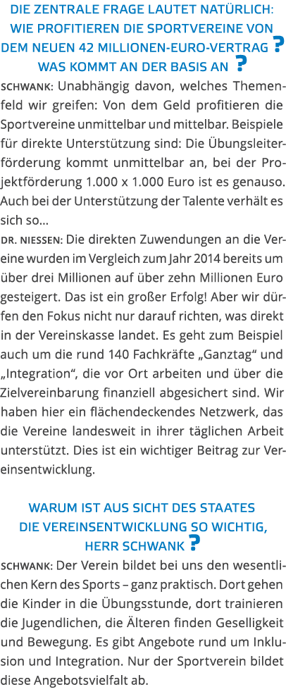 Die zentrale Frage lautet nat rlich  Wie profitieren die Sportvereine von dem neuen 42 Millionen-Euro-Vertrag   Was k   