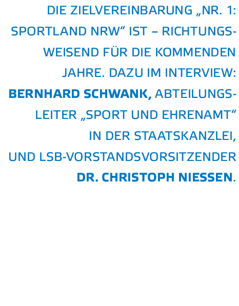die Zielvereinbarung  Nr  1  Sportland NRW  ist   richtungsweisend f r die kommenden Jahre  Dazu Im Interview  Bernha   