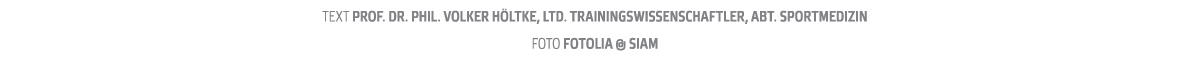 Text Prof  Dr  phil  Volker H ltke  Ltd  Trainingswissenschaftler  Abt  Sportmedizin foto FOTOLiA   siam